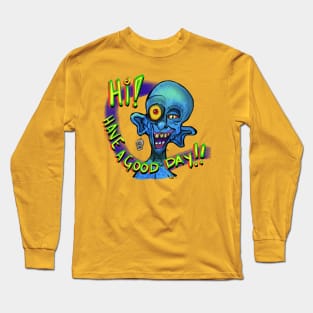 “Have a good day!“ Says Brian the zombie... Long Sleeve T-Shirt